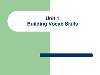 Unit 1 Building Vocab Skills