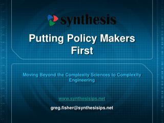 Putting Policy Makers First