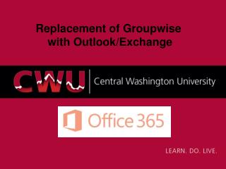 Replacement of Groupwise with Outlook/Exchange