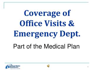 Coverage of Office Visits &amp; Emergency Dept.