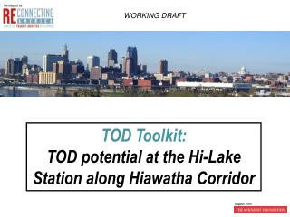 TOD Toolkit: TOD potential at the Hi-Lake Station along Hiawatha Corridor
