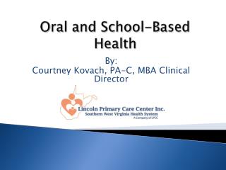 Oral and School-Based Health