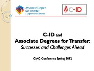 Presenters: Jane Patton, C-ID &amp; CCA Grant Faculty Coordinator