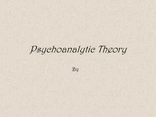 Psychoanalytic Theory