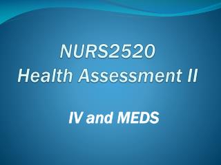 NURS2520 Health Assessment II