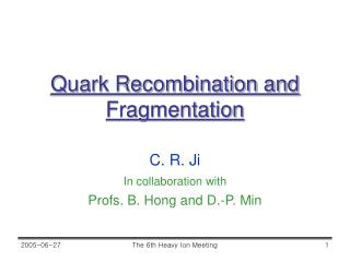 Quark Recombination and Fragmentation