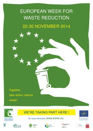 EUROPEAN WEEK FOR WASTE REDUCTION 22-30 NOVEMBER 2014