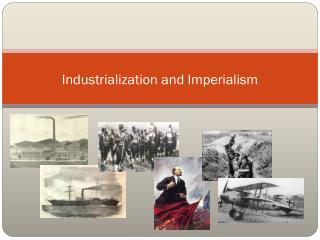 Industrialization and Imperialism