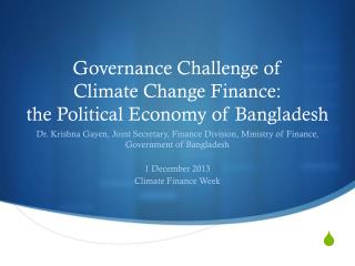 Governance Challenge of Climate Change Finance: the Political Economy of Bangladesh