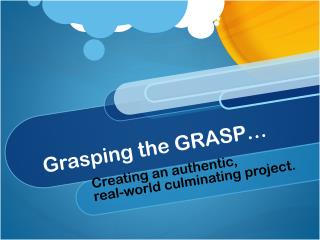 Grasping the GRASP…
