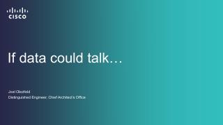 If data could talk…