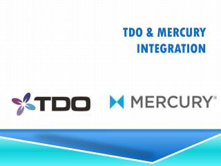 TDO &amp; Mercury integration