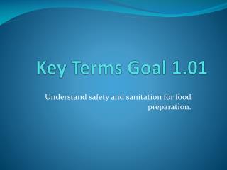 Key Terms Goal 1.01