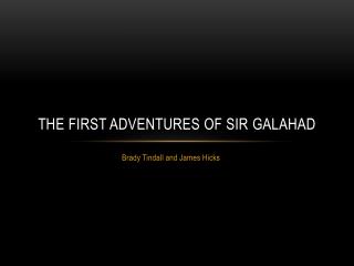 The first adventures of sir galahad