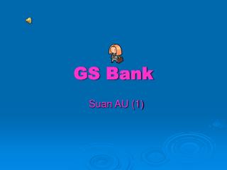 GS Bank