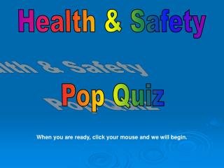 Health &amp; Safety Pop Quiz