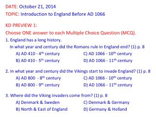 DATE: October 21, 2014 TOPIC: Introduction to England Before AD 1066 KD PREVIEW 1: