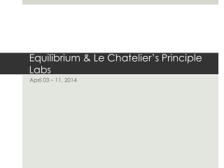 Equilibrium &amp; Le Chatelier’s Principle Labs