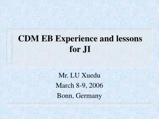 CDM EB Experience and lessons for JI