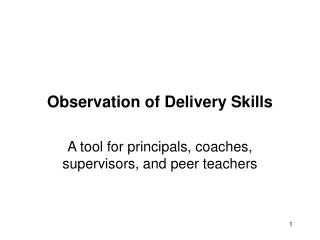 Observation of Delivery Skills