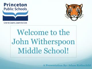 Welcome to the John Witherspoon Middle School!