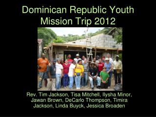 Dominican Republic Youth Mission Trip 2012