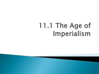 11.1 The Age of Imperialism