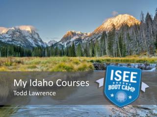 My Idaho Courses Todd Lawrence
