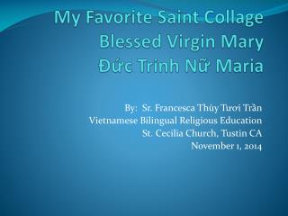 My Favorite Saint Collage Blessed Virgin Mary Đức Trinh Nữ Maria