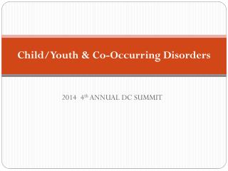 Child/Youth &amp; Co-Occurring Disorders