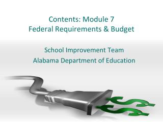 Contents: Module 7 Federal Requirements &amp; Budget