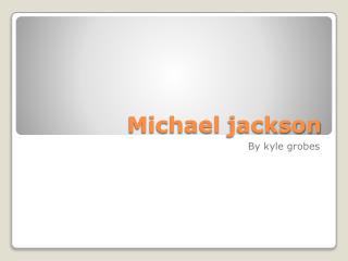 Michael jackson