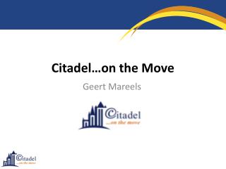 Citadel … on the Move