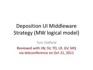 Deposition UI Middleware Strategy (MW logical model)