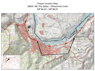 Project Location Map I84: The Dalles – Fifteenmile Creek MP 84.24 – MP 88.07