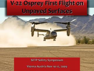 V-22 Osprey First Flight on Unpaved Surfaces