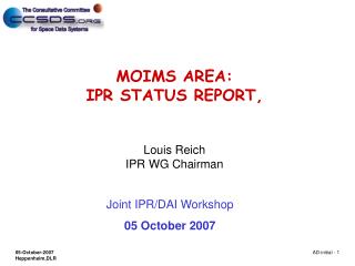 MOIMS AREA : IPR STATUS REPORT, Louis Reich IPR WG Chairman