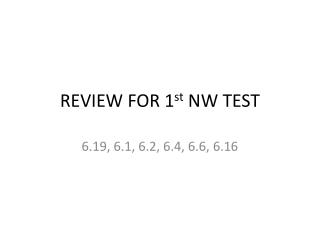 REVIEW FOR 1 st NW TEST
