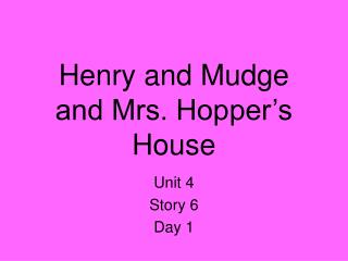 Henry and Mudge and Mrs. Hopper’s House