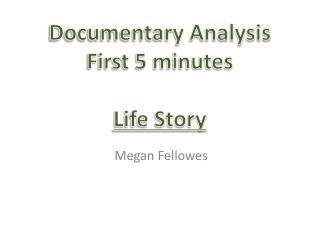 Documentary LIFE STORY