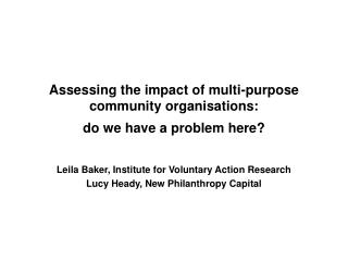 Assessing the impact of multi-purpose community organisations: do we have a problem here?