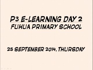 P3 E learning Day 2 Briefing Slides