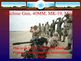 Machine Gun, 40MM, MK-19, Mod 3