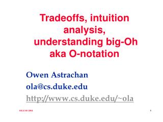 Tradeoffs, intuition analysis, understanding big-Oh aka O-notation