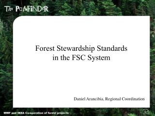 Forest Stewardship Standards in the FSC System