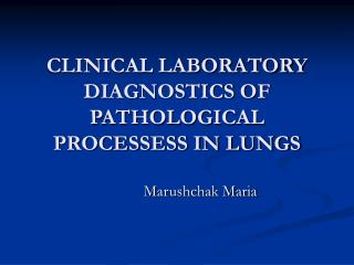 CLINICAL LABORATORY DIAGNOSTICS OF PATHOLOGICAL PROCESSESS IN LUNGS