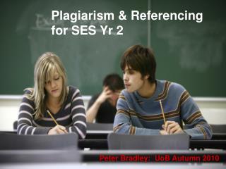 Plagiarism &amp; Referencing for SES Yr 2