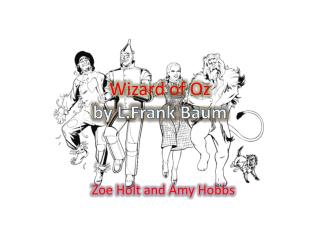 Wizard of O z by L.Frank Baum
