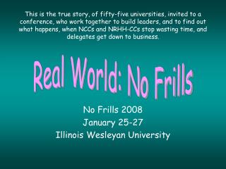 No Frills 2008 January 25-27 Illinois Wesleyan University