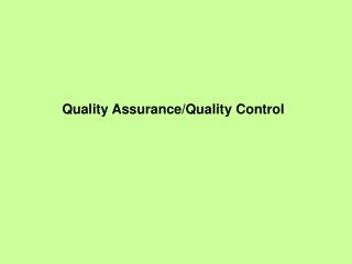 Quality Assurance/Quality Control